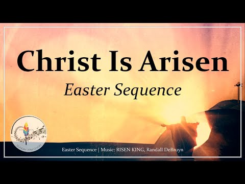 Christ Is Arisen | Easter Sequence | RISEN KING | Catholic Choir & Piano w/Lyrics | Sunday 7pm Choir