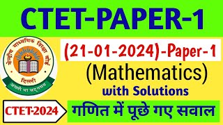 Answerkey CTET Paper 1 Maths January 2024 | CTET Paper 1 Mathematics Solutions 21/01/2024 Exam