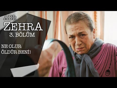 Bir kadının en korktuğu an! - Adı: Zehra 3.Bölüm