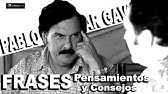 10 FRASES DE PABLO ESCOBAR - YouTube