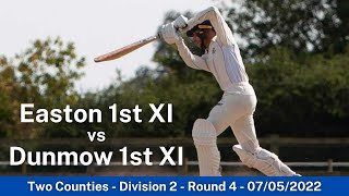 Easton 1st XI vs Dunmow 1st XI - Full Match - Two Counties Cricket League 2022