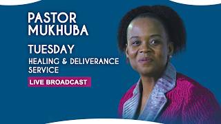 TUESDAY HEALING AND DELIVERANCE SERVICE WITH PASTOR MUKHUBA | 11 AUGUST 2026