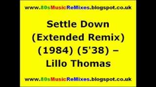 Settle Down (Extended Remix) - Lillo Thomas | 80s Club Mixes | 80s Club Music | 80s Dance Music