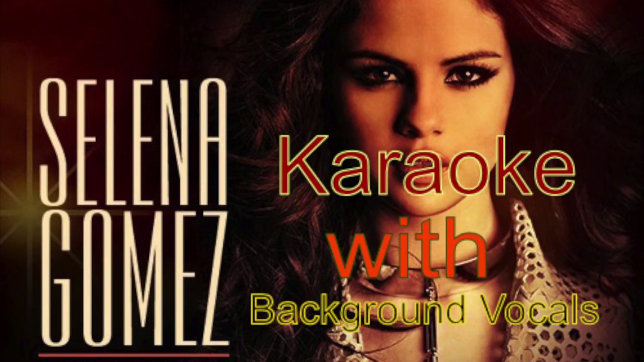 Selena Gomez - Slow Down karaoke with Backing Vocals