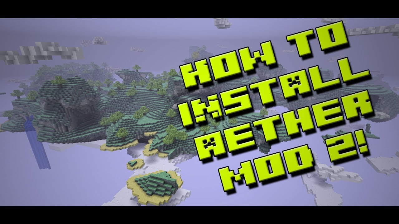 How to Install - Aether 2 Mod - Easy Guide!