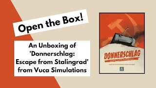 Open the Box! Vuca Simulations' 'Donnerschlag: Escape from Stalingrad' Unboxing