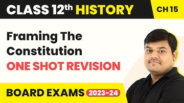 Framing The Constitution - One Shot Revision | Class 12 History Chapter 15 (2025-26)