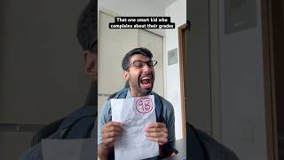 That One Smart Kid Who Complains About Their Grades 😂 #shortsfeed