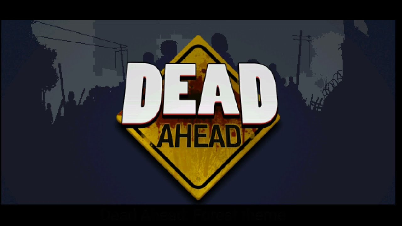 All soundtracks/osts for Dead Ahead Dead Ahead Quarantine Dead Ahead Zombie Warfare YouTube