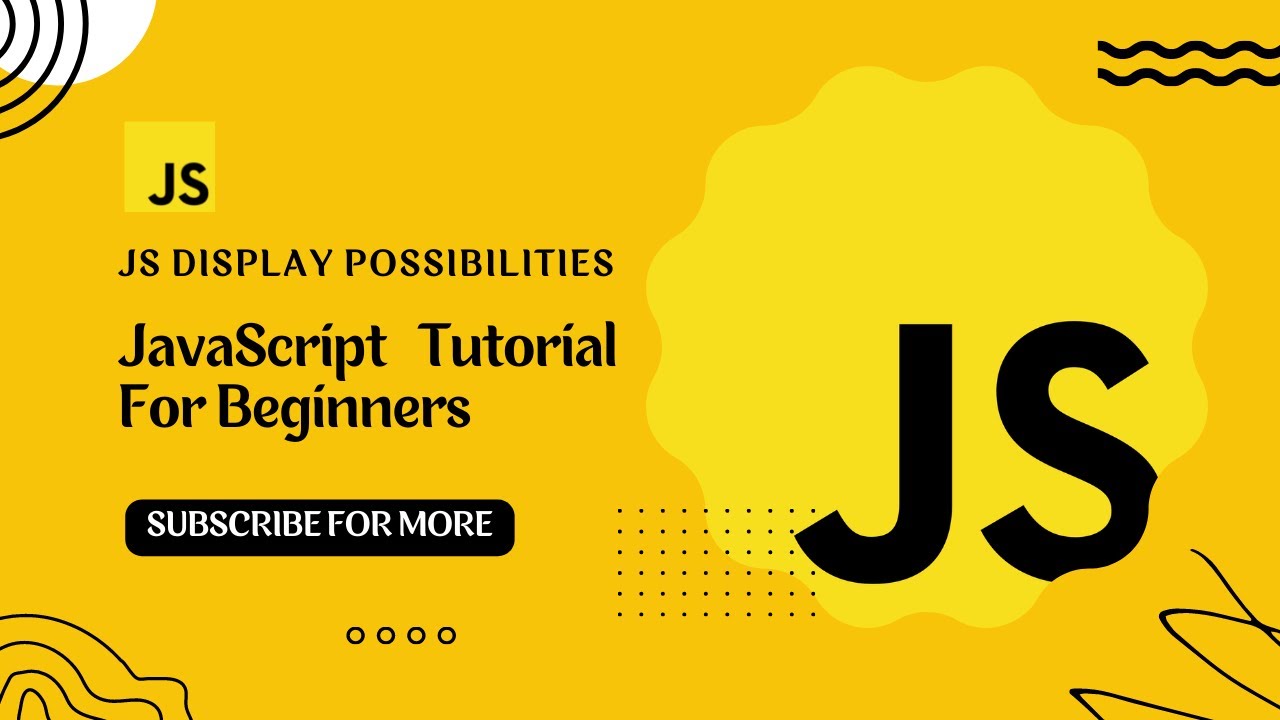 JavaScript Display Possibilities Tutorial for Beginners in Hindi / Urdu ...