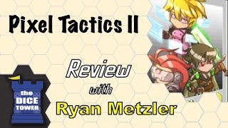 Pixel Tactics II Review - with Ryan Metzler