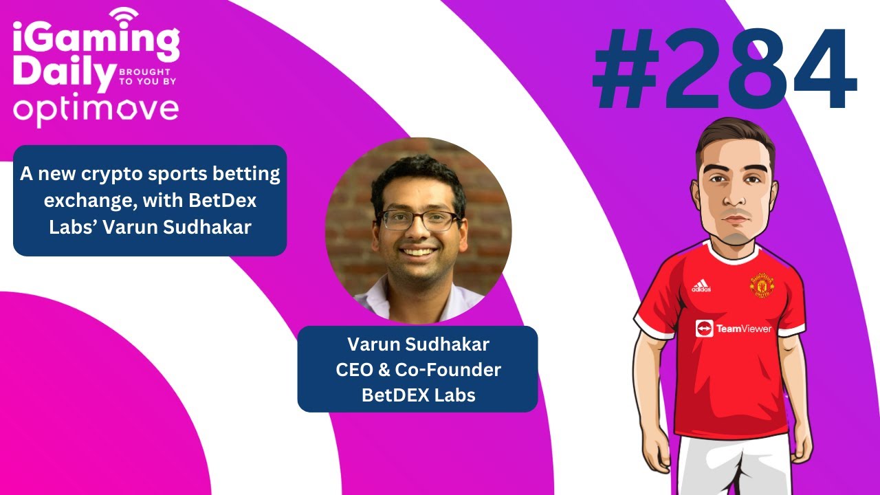 Ep 284: A new crypto sports betting exchange, with BetDex Labs’ Varun  Sudhakar