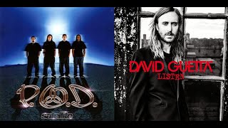 P.O.D. Vs. David Guetta - \