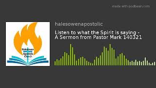 Listen to what the Spirit is saying - A Sermon from Pastor Mark 140321