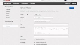 Youtube Tutorial - How To Add Upload Defaults To Your Youtube Videos