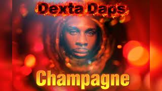 Dexta Daps - Champagne ( official audio )