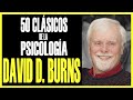 DAVID D. BURNS - 50 CLÁSICOS DE LA PSICOLOGÍA - URIEL ROCHA