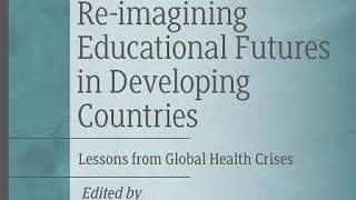 Re-imagining educational future in developing countries : virtual book launch. #education News