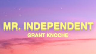 Grant Knoche - MR. INDEPENDENT (Lyrics)