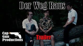 Der Weg Raus Trailer
