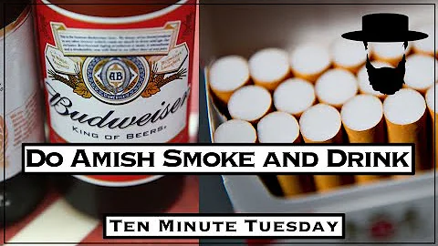 Do the Amish smoke or drink?