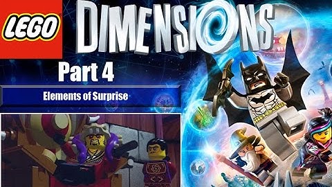 LEGO Dimensions: Part 4 - Elements of Surprise (no commentary) CO-OP PS4