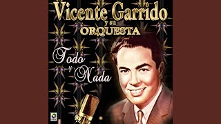 Video thumbnail of "Vicente Garrido - No Me Platiques Más"