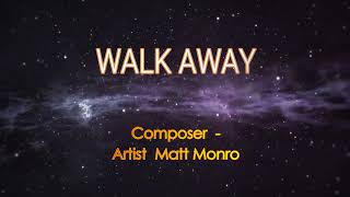 Walk Away  Matt Monro karaoke Version