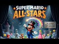 Super Mario all stars airship (ULTIMATE MIX)