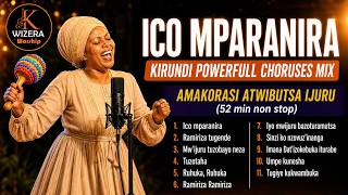 Powerfull Kirundi Choruses Mix Amakorasi Atwibutsa Ijuru