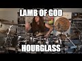 Lamb of God - Hourglass DRUMS