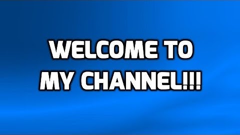 Welcome To My Channel!!!