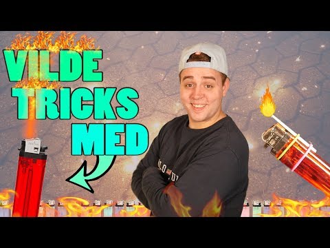 VILDE TRICKS MED LIGHTERE