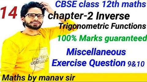 CBSE class12th maths|chapter 2| Inverse Trigonometric function| miscellaneous Exercise Question 9&10