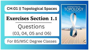 Exercise Section 1.1 || Question (03, 04, 05 and 06) || Topology by Collin Adams and Robert Franzosa