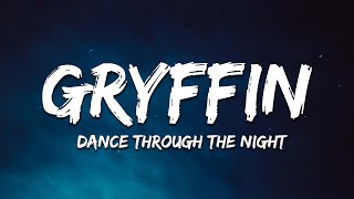 Gryffin & Whethan - Dance Through The Night Lyrics Feat. Norma Jean Martine