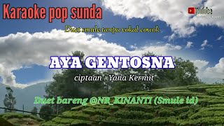 Aya gentosna karaoke pop sunda (Duet smule tanpa vokal cowok)