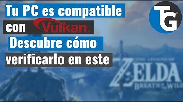 Tu PC es compatible con Vulkan? Descubre cómo verificarlo en este tutorial