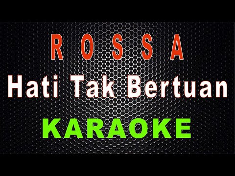 Rossa - Hati Tak Bertuan (Karaoke) | LMusical