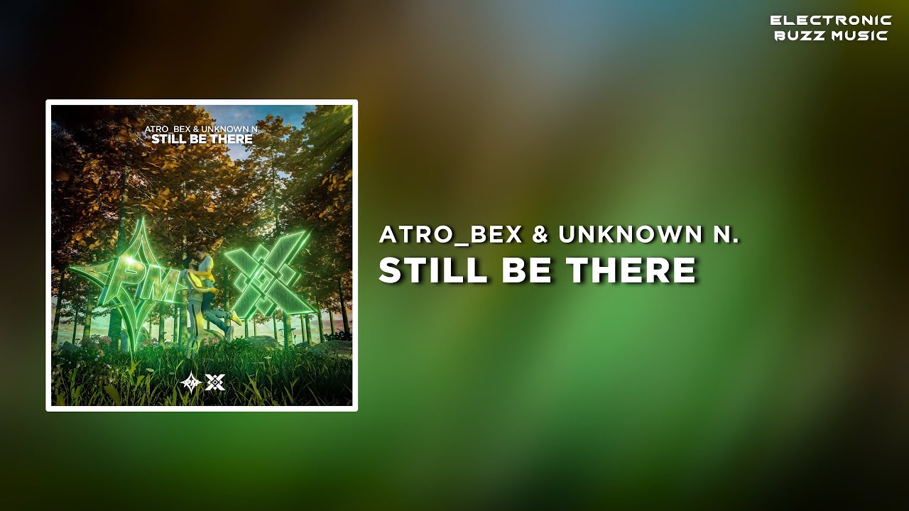 Obejrzyj Atro_Bex & Unknown N. - Still Be There (Extended Mix) | Progressive House w YouTube Obejrzyj Atro_Bex & Unknown N. - Still Be There (Extended Mix) | Progressive House w YouTube