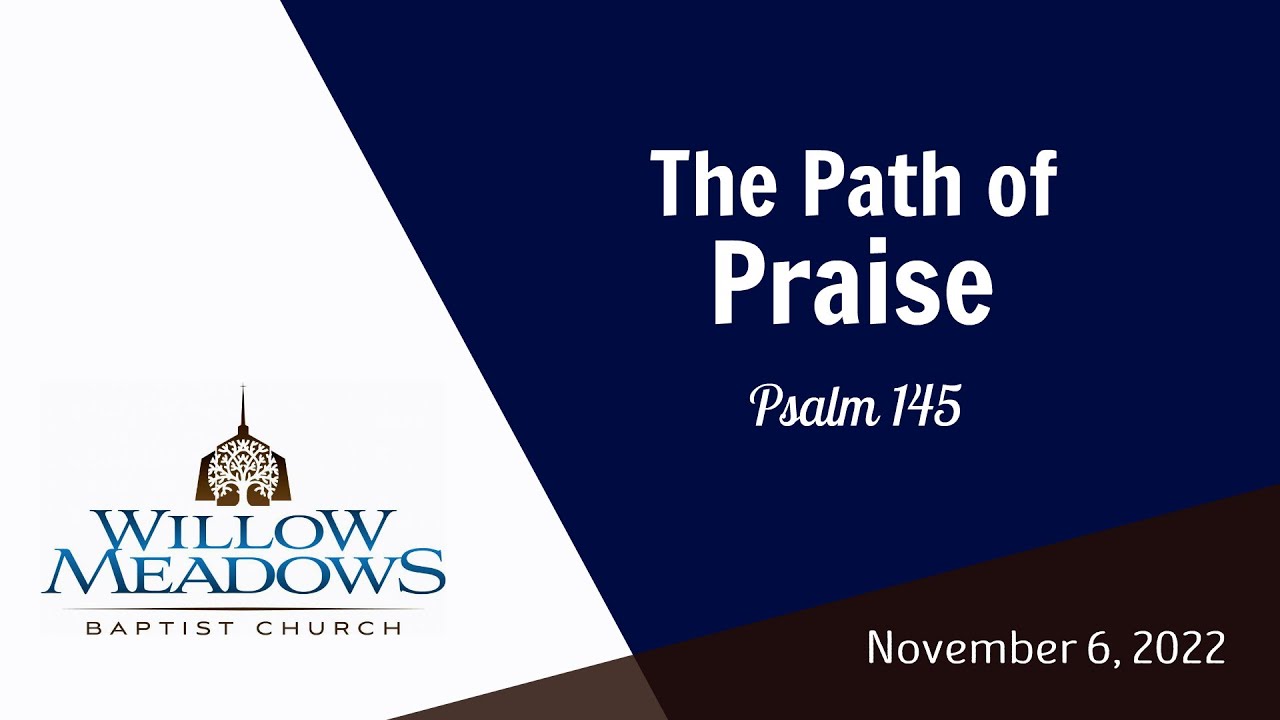 The Path of Praise: "The Lord is Near to All Who Call For Him" (Psalm ...