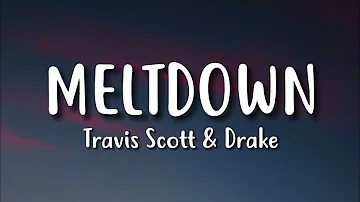 Travis Scott - Meltdown ft Drake (Official Lyrics Video)