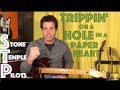 Guitar Lesson: How To Play Trippin' On A Hole In A Paper Heart By Stone Temple Pilots