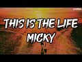 Micky This Is The Life By Amy MacDonald Lyrics Micky This Is The Life By Amy MacDonald Lyrics