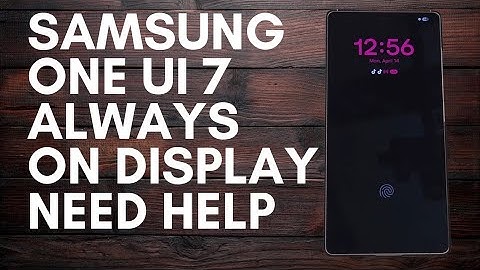 Samsung Galaxy One UI 7 Always on Display Problems