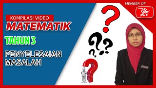 MATEMATIK | TAHUN 3 | PENYELESAIAN MASALAH