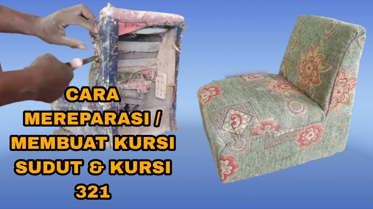 CARA MEREPARASI / MEMBUAT KURSI SUDUT DAN KURSI 321