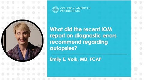 What the IOM Report on Diagnostic Medicine Means for Pathologists