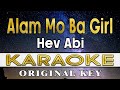 Alam Mo Ba Girl - Hev Abi (Karaoke)