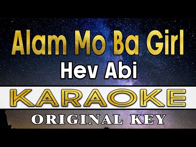 Alam Mo Ba Girl - Hev Abi (Karaoke) class=